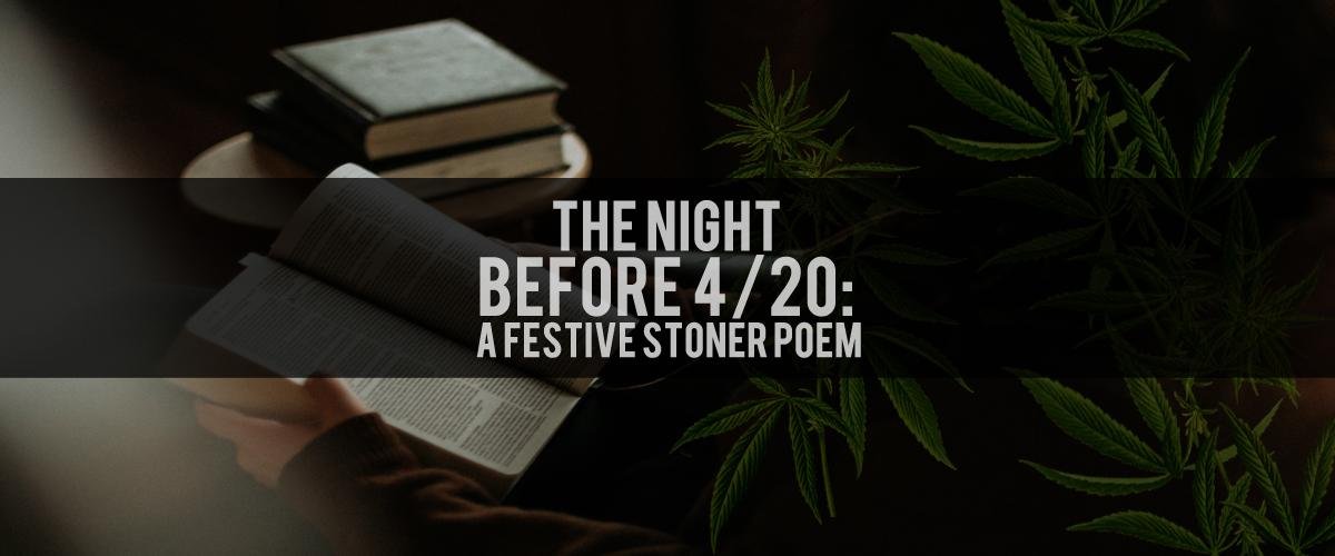 The Night Before 4/20: A Festive Stoner Poem