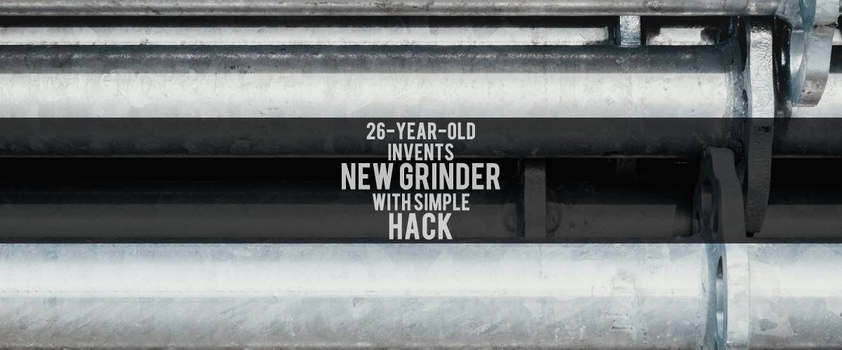 26-Year-Old Invents New Grinder With Simple Hack